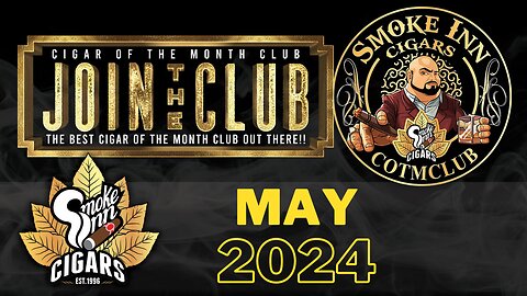 Smoke Inn Cigar of the Month Club May 2024 | Cigar prop