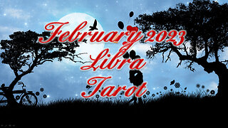 Libra ♎ ~ February 2023 ~ Tarot