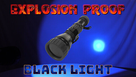 Explosion Proof Black Light - 365nm UV cut off lens