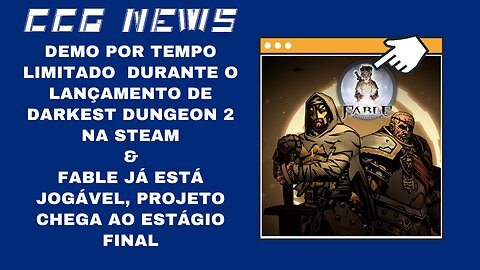 CCG News: Fable Está em Estágio Jogável e Darkest Dungeon 2 Demo Está Disponível na Steam