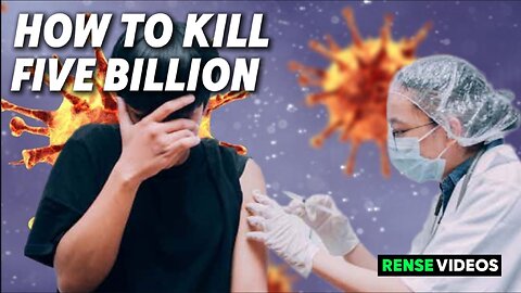 How To Kill 5 Billion Humans - The Covid BioWeapon
