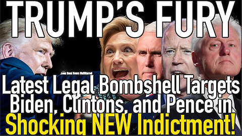Trump's Fury - Latest Legal Bombshell Targets Biden, Clintons, And Pence In..- 5/6/24..