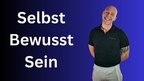 SelbstBewusstSein