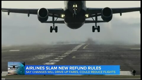 Airlines slam new refund rules
