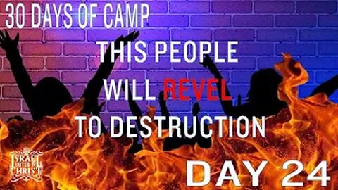 #IUIC | 30 DAYS OF CAMP | DAY 24: REVEL TO DESTRUCTION
