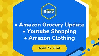 Amazon Grocery Update, YouTube Shopping, and Amazon Clothing | Helium 10 Weekly Buzz 4/25/24