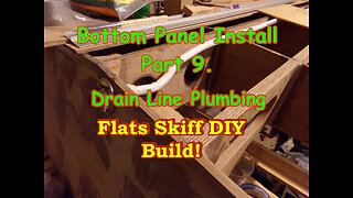 Bottom Panel Install Part 9, Flats Skiff boat Build - Sept 2021