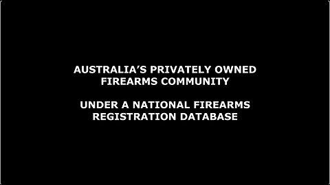 AUSTRALIA THREATENED w/ A CENTRALISED NATIONAL GUN REGISTRY