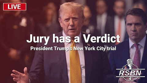 LIVE REPLAY: Trump Trial Jury has a Verdict - 5/30/24