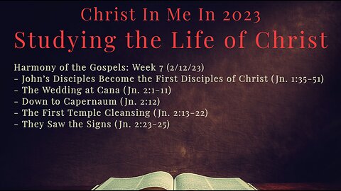 Harmony of the Gospels Bible Class Week 7