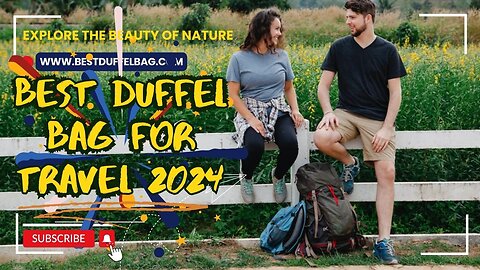 Best Duffel Bag For Travel 2024