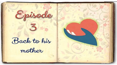 Back to his Mother | Episode 3
