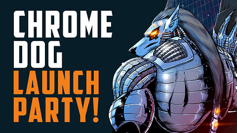 Chrome Dog LAUNCH PARTY!!!