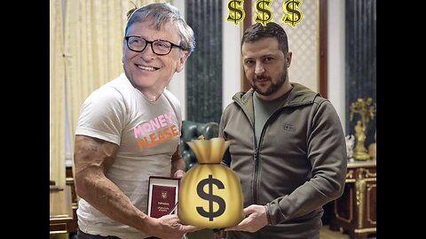 Bill Gates says pre-war Ukraine not corrupt, as Zelenskyy brags about the riches that can be made…