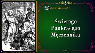 Świętego Pankracego Męczennika | Maj 12