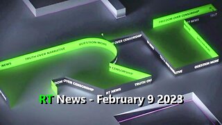 RT News - February 9 - 2023