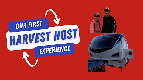 It's about time! Our first Harvest Host Experience!