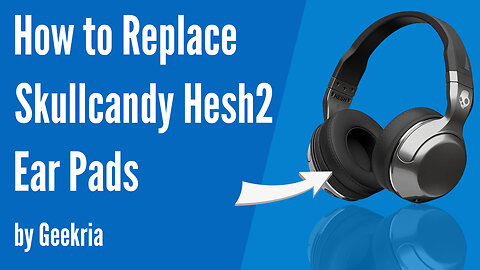 How to Replace Skullcandy Hesh2 Headphones Ear Pads / Cushions | Geekria