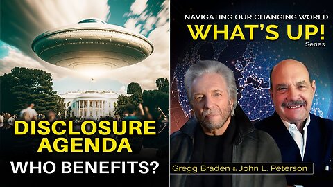DISCLOSURE Agenda: WHO Benefits From it, and HOW? — Gregg Braden (Note: You’ll Find That the Answer to These Problems are Always the Same!)