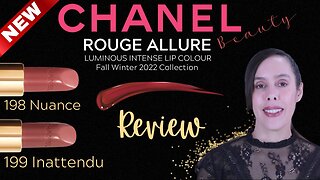 Chanel Rouge Allure Fall 2022 Nude Lipsticks/198 Nuance & 199 Inattendu |Eloisa Montes de Oca Tv