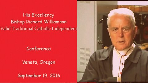 "Bishop Williamson Conference - Veneta, Oregon" (19Sep2016)