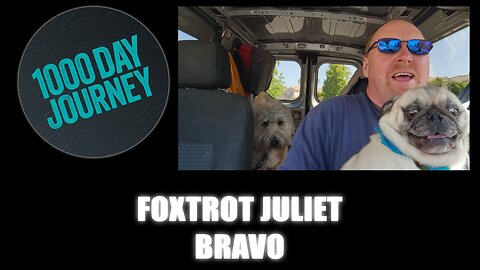 1000 Day Journey 0317 Foxtrot Juliet Bravo