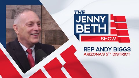 The Jenny Beth Show Episode 1: Congressman Andy Biggs