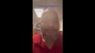 Store up Treasures