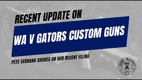 Washington State v. Gators Custom Guns Update