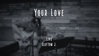 Clifton J. - Worship - Your Love (Live)