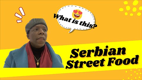 African American Tries Serbian Delights for the First Time | A Cultural Cuisine Adventure