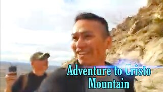 Adventure to Cristo Mountain