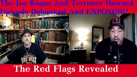 The Joe Rogan And Terrence Howard Episode Debunked And EXPOSED!? The Red Flags Revealed