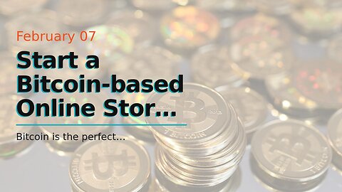 Start a Bitcoin-based Online Store Mine Bitcoins with Your Computer Buy Goods and Services Us...