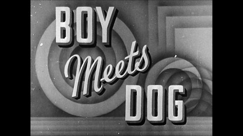Boy Meets Dog, Castle Films, Inc (1938 Original Black & White Cartoon)