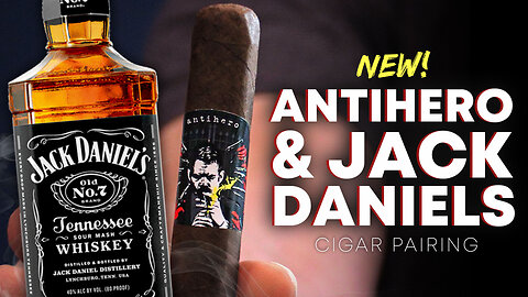 NEW! Antihero & Jack Daniels | Cigar Pairing
