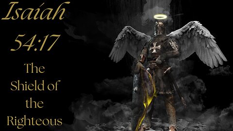 Isaiah 54 17 The Shield of the Righteous