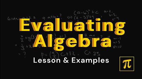 How to EVALUATE Algebra? - It is easy, just plug-in the values!