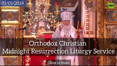 05/04-05/2024 - President Putin attends Orthodox Christian Easter Midnight Liturgy Service