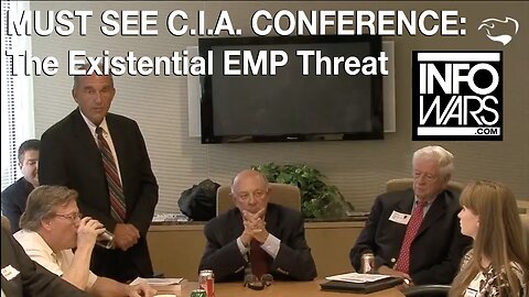 MUST SEE C.I.A. CONFERENCE: The Existential EMP Threat