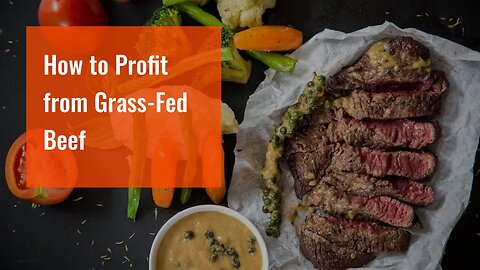 How to Profit from Grass-Fed Beef