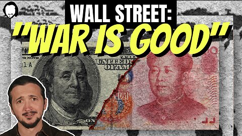 Wall Street Caught Boasting War w/ China Is Good For Biz