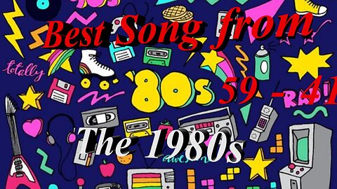 Best Song from The 1980s *59 - 41*