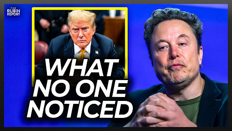 Elon Musk Notices Something About the Trump Verdict No One Noticed