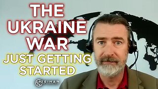 Peter Zeihan - The Ukraine War Is Just Getting Started