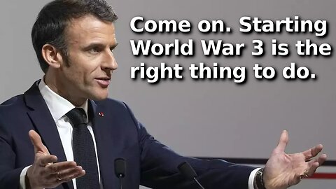 France’s Macron Is Itching to Send Troops to Ukraine Kicking Off World War 3