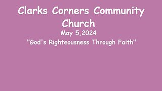 05/05/2024 God's Righteousness Through Faith