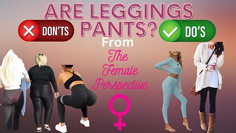 Are Leggings Pants? The Female Perspective #leggings #female #podcast #comedy