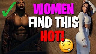 WOMEN FIND ´´THIS´´SOO HOT