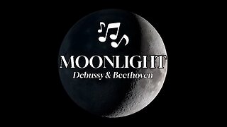 Moonlight (Clair de lune | 4K) : Debussy & Beethoven | Space Images